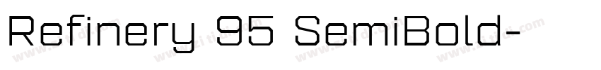 Refinery 95 SemiBold字体转换 Refinery 95 SemiBold字体转换